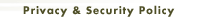 Privacy & Security Policy
